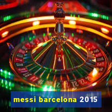 messi barcelona 2015